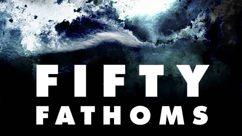 fithy fathoms